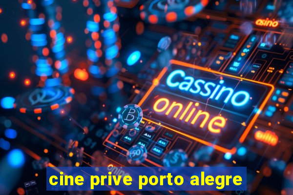 cine prive porto alegre